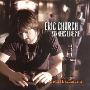 Eric Church - Sinners Like Me (2006)