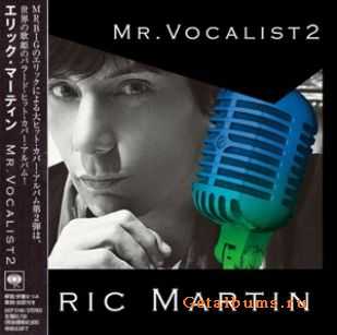  Eric Martin - Mr. Vocalist 2 (Japanese Edition) (2009)