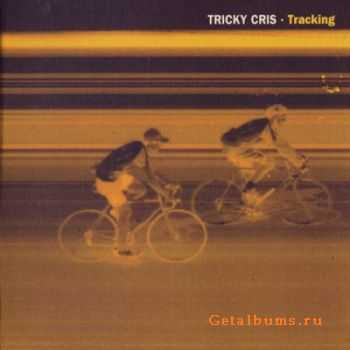 Tricky Cris  Tracking (2001)