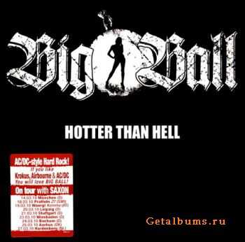 Big Ball - Hotter Than Hell (2010) (Lossless + MP3)