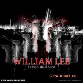 William Lee - Heaven Shall Burn (2010)