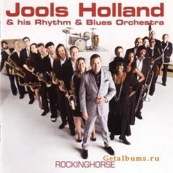 Jools Holland & His Rhythm & Blues Orchestra - Rockinghorse (2010)