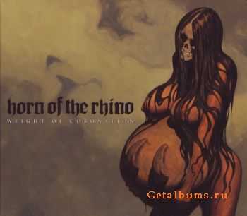 Horn Of The Rhino - Weight Of Coronation (2010)