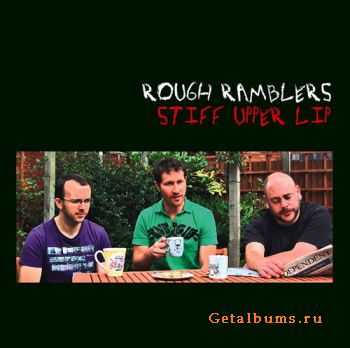 Rough Ramblers - Stiff Upper Lip (2010)