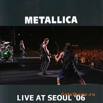 Metallica - Live At Seoul (2006)