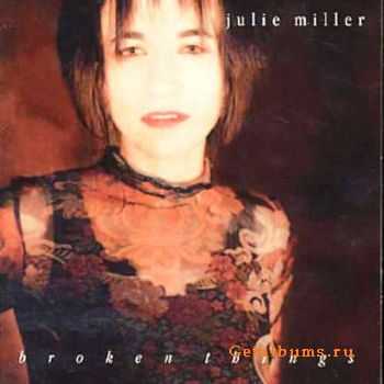 Julie Miller - Broken Things (1999) (Lossless)