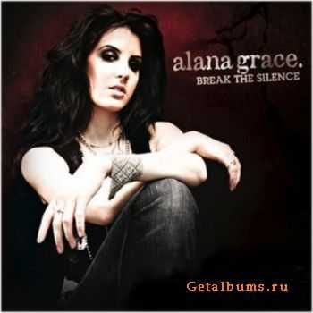 Alana Grace - Break The Silence (2009)