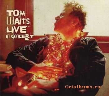 Tom Waits - Live In Concert (2008) 