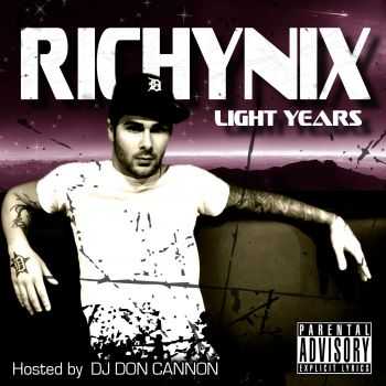Richy Nix - Light Years (Mixtape Hosted by Dj Don Cannon) (2010)