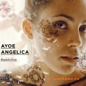 Ayoe Angelica - Dandelion (2010)