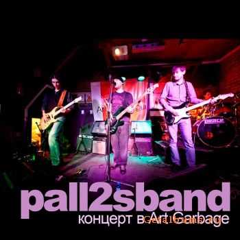 Pall2s band ( )-   "Art Garbage" (2010)