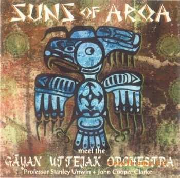 Suns Of Arqa & Gayan Uttejak Orchestra -  Suns Of Arqa Meet The Gayan Uttejak Orchestra (1999)