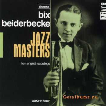 Bix Beiderbecke - Jazz Masters [From original recording]