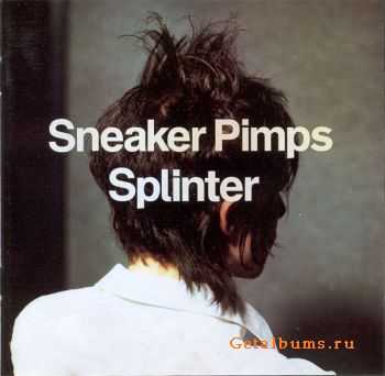 Sneaker Pimps - Splinter  (1999) FLAC