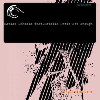 Matias Lehtola feat. Natalie Peris - Not Enough