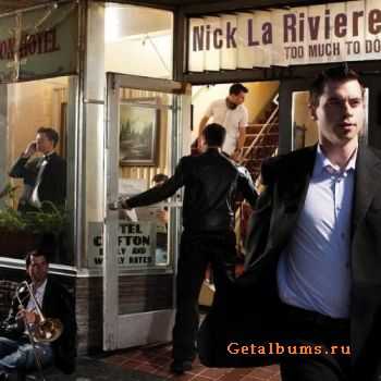 Nick La Riviere - Too Much to Do (2009)