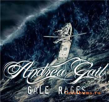 Andrea Gail - Gale Rages (Single) [2010]