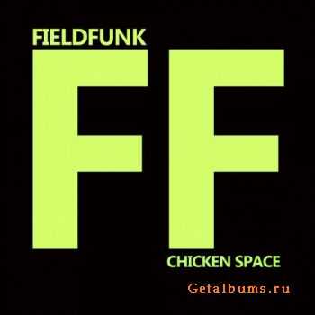 Fieldfunk - Chicken Space (2010)