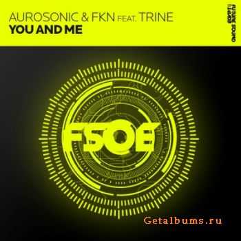 Aurosonic & FKN feat. Trine - You and Me (FSOE024)