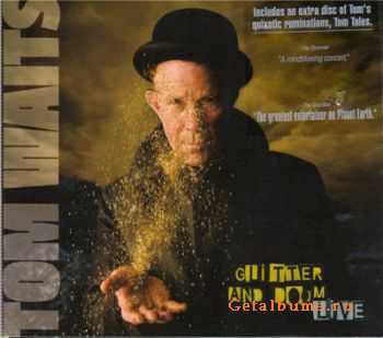 Tom Waits - Glitter and Doom Live (2009) 