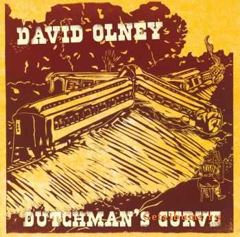 David Olney - Dutchman's Curve (2010)