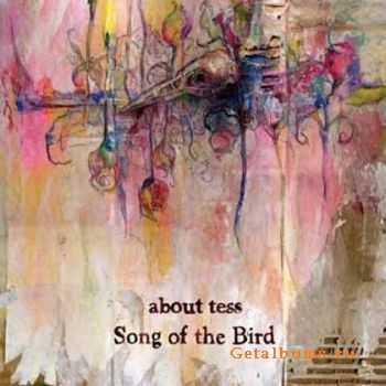 About Tess - Song Of The Bird (2010)