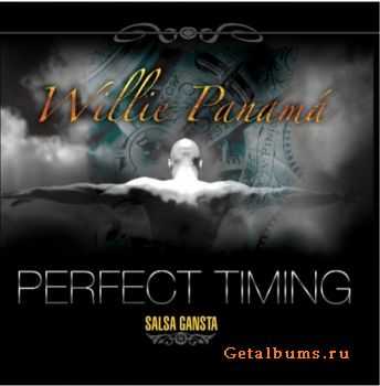 Willie Panama - Perfect Timing Salsa Gansta (2010)