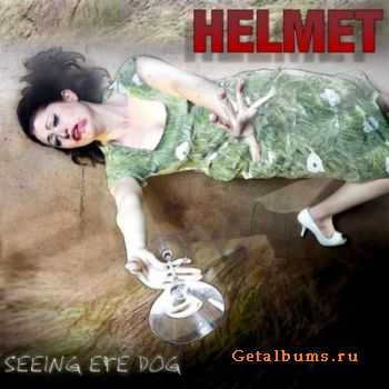 Helmet - Seeing Eye Dog (2010)