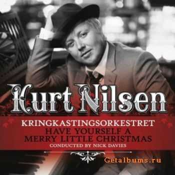 Kurt Nilsen - Have Yourself A Merry Little Christmas (2010) 