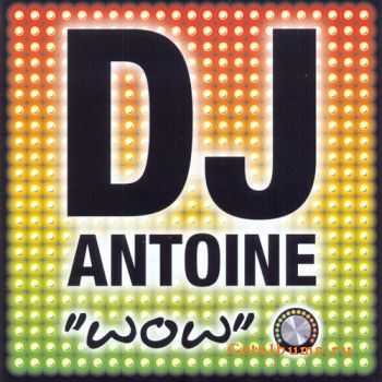 DJ Antoine - Wow (2010) 