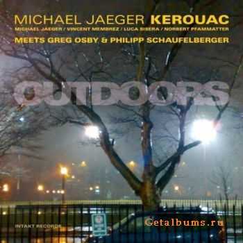 Michael Jaeger Kerouac - Outdoors (2010)