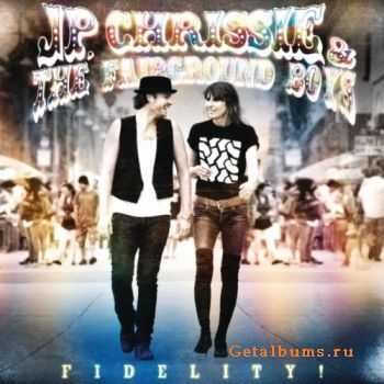 JP, Chrissie & THe Fairground Boys - Fidelity! (2010)