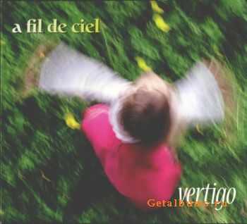 A Fil de Ciel - Vertigo (2010)