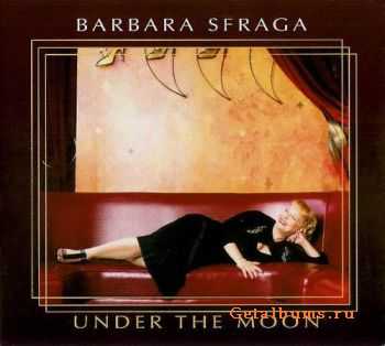 Barbara Sfraga - Under the Moon (2003)