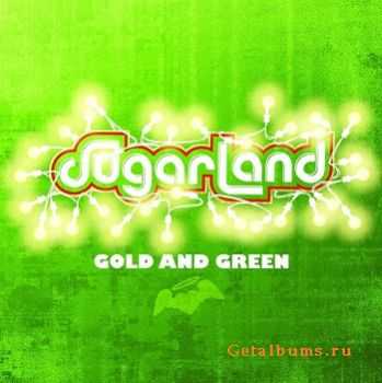 Sugarland - Gold and Green (2009) (LOSSLESS)