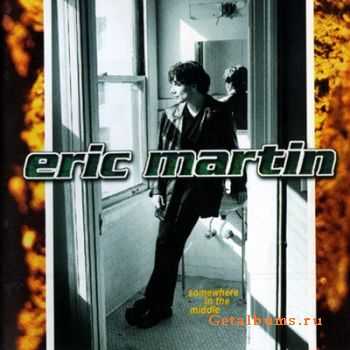 Eric Martin - Somewhere In The Middle (1998) Lossless