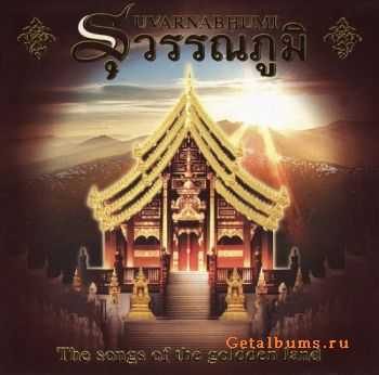 Suvarnabhumi - The Songs of the Goddes Land (2010)