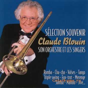 Claude Blouin Son Orchestre Et Les Singers - Selection Souvenir [2CD] (2007)