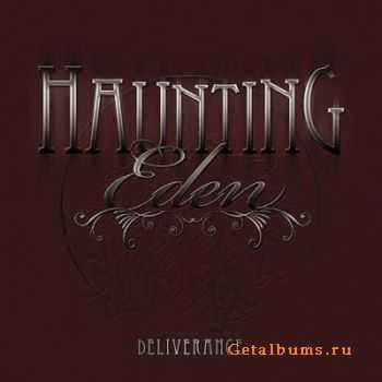 Haunting Eden  Deliverance (2010)