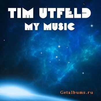 Tim Utfeld - My Music (2010)