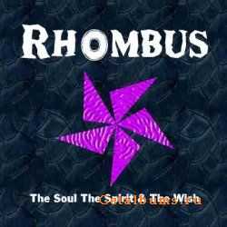 Rhombus - The Soul, The Spirit & The Wish (2003)