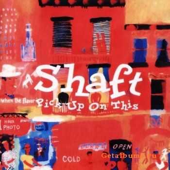 Shaft - Pick up on This (2001) MP3/FLAC