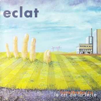 Eclat - Le Cri De La Terre (2002)