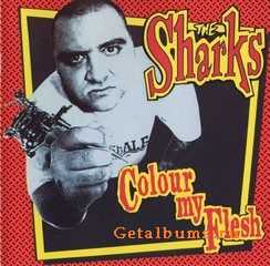 The Sharks - Colour My Flesh (1996)