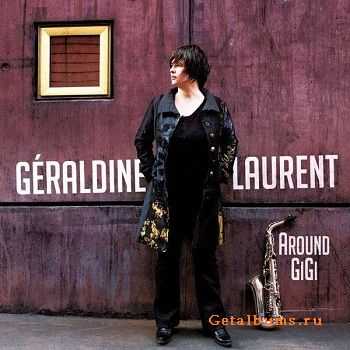 Geraldine Laurent - Around Gigi (2010)