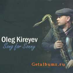 Oleg Kireyev - Song for Sonny (2007)