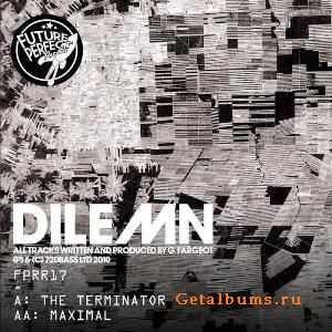 Dilemn - The Terminator / Maximal