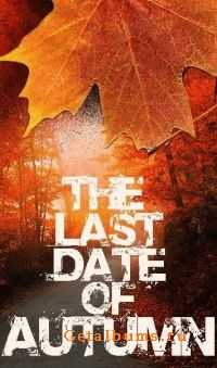 The Last Date Of Autumn - Let's go! Party with us (2011)