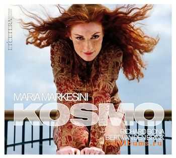 Maria Markesini, Richard Bona & Bert van den Brink - Kosmo (2010)