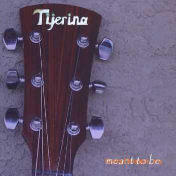 Tijerina - Meant To Be (2010)